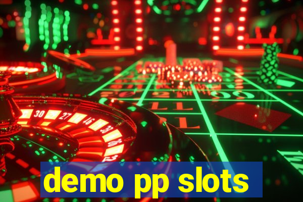 demo pp slots